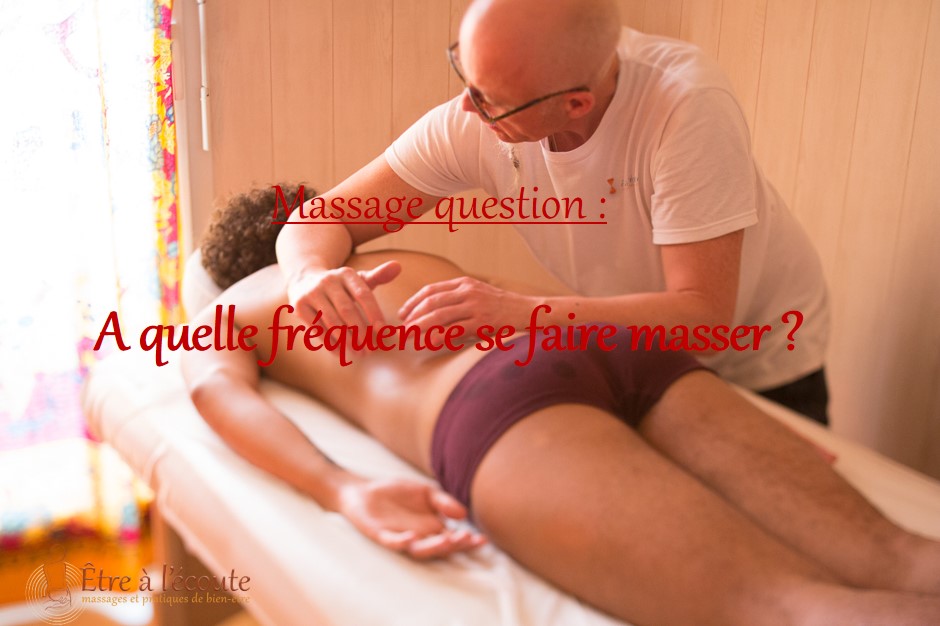 Être à l'écoute : A quelle fréquence se faire masser ?